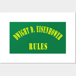 Dwight D. Eisenhower Rules Posters and Art